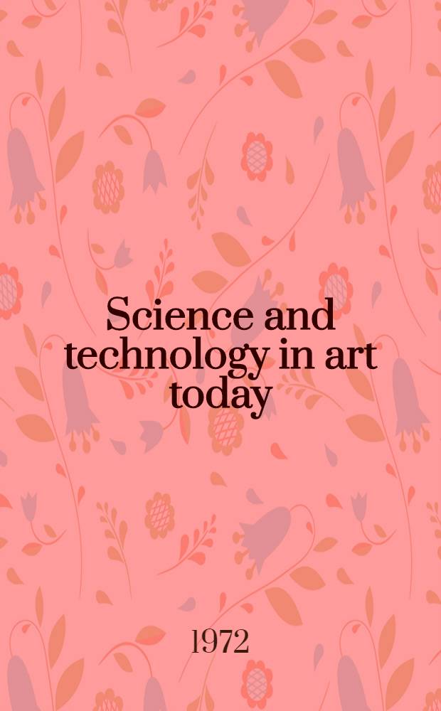 Science and technology in art today