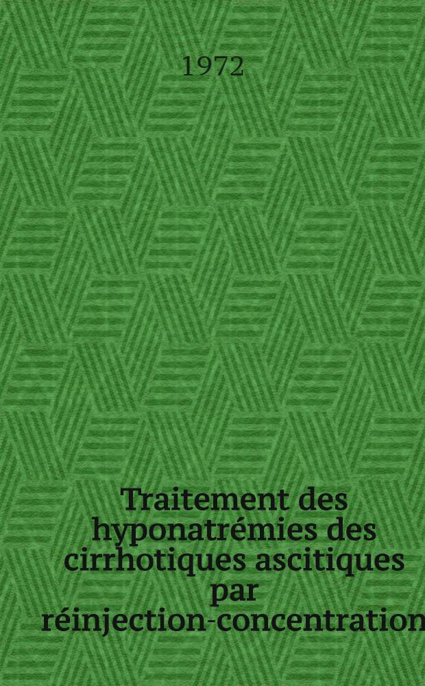 Traitement des hyponatrémies des cirrhotiques ascitiques par réinjection-concentration : Thèse ..