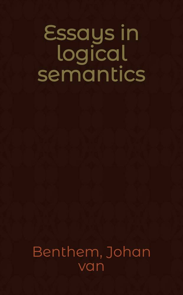 Essays in logical semantics