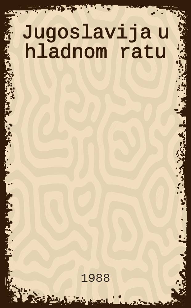 Jugoslavija u hladnom ratu : Odnosi s velikim silama, 1949-1955