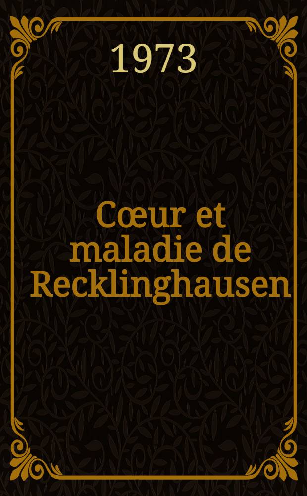 Cœur et maladie de Recklinghausen : À propos de deux cas : Thèse ..