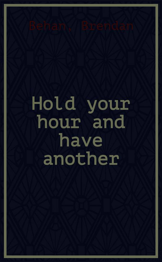 Hold your hour and have another : Humorous stories