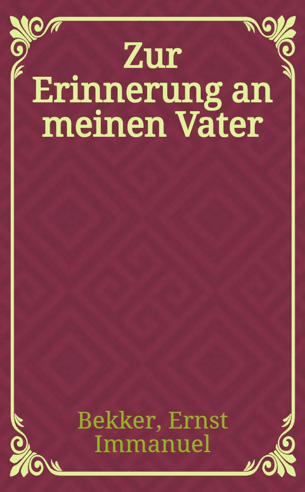Zur Erinnerung an meinen Vater