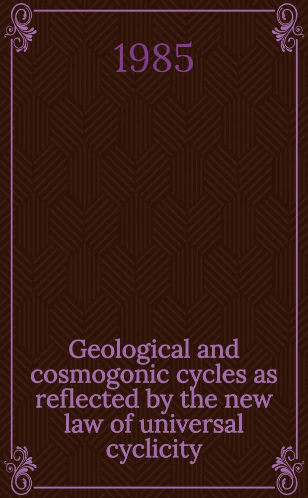 Geological and cosmogonic cycles as reflected by the new law of universal cyclicity