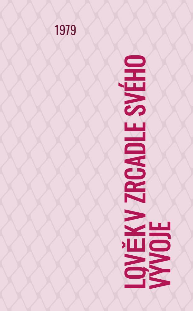 Člověk v zrcadle svého vývoje