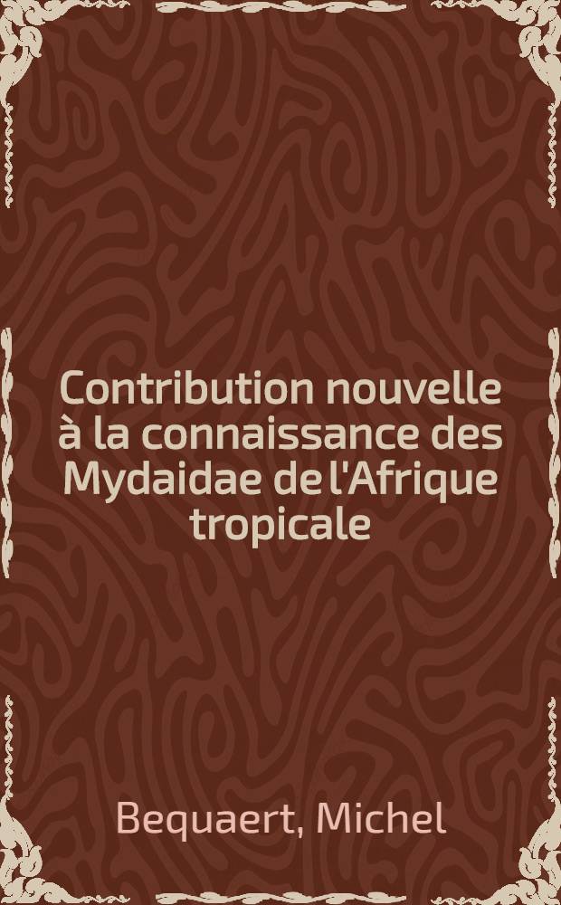 Contribution nouvelle à la connaissance des Mydaidae de l'Afrique tropicale