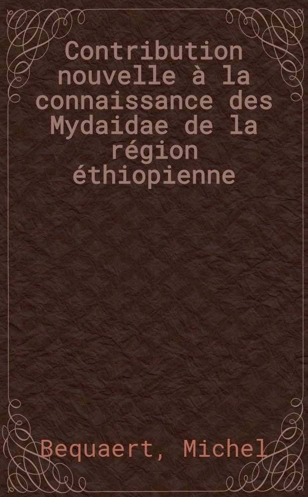 Contribution nouvelle à la connaissance des Mydaidae de la région éthiopienne