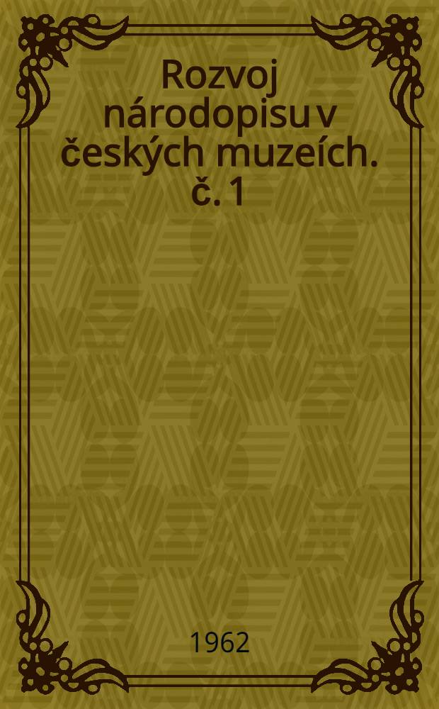 [Rozvoj národopisu v českých muzeích]. č. [1/2]