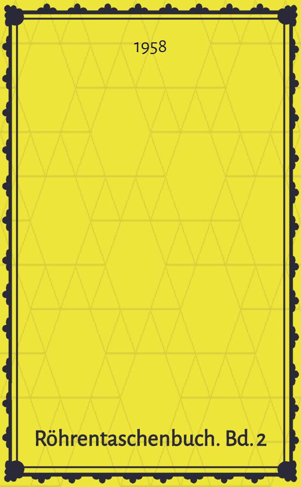Röhrentaschenbuch. Bd. 2