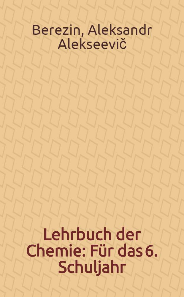 Lehrbuch der Chemie : Für das 6. Schuljahr