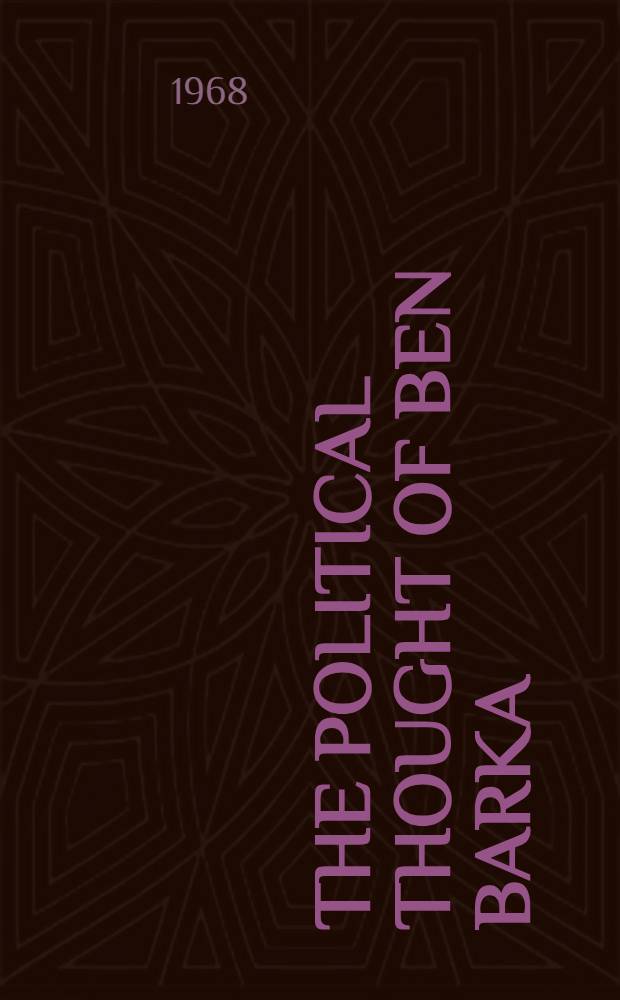 The political thought of Ben Barka : Revolutionary option in Morocco : Political articles, 1960-1965
