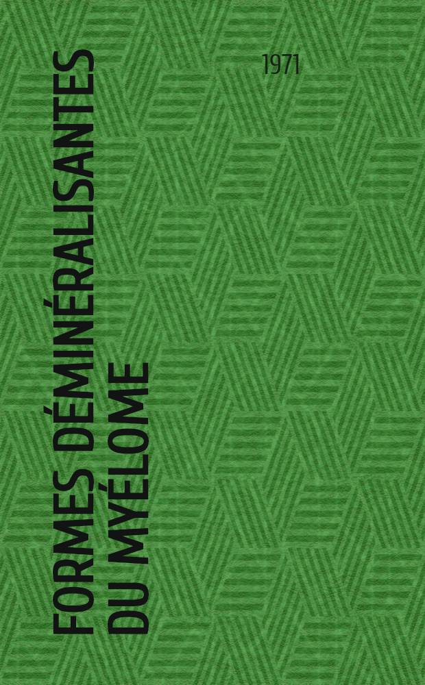 Formes déminéralisantes du myélome : À propos de 7 cas : Thèse ..