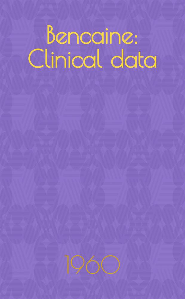 Bencaine : Clinical data