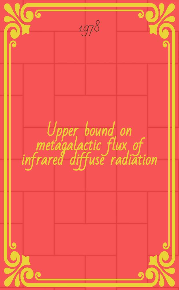Upper bound on metagalactic flux of infrared diffuse radiation