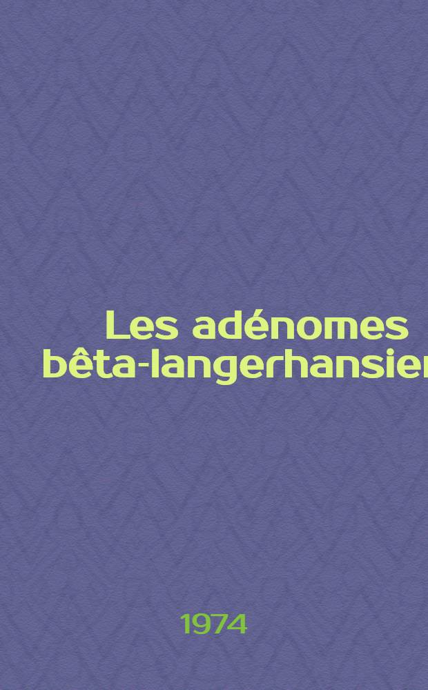 Les adénomes bêta-langerhansiens : À propos de 2 observations