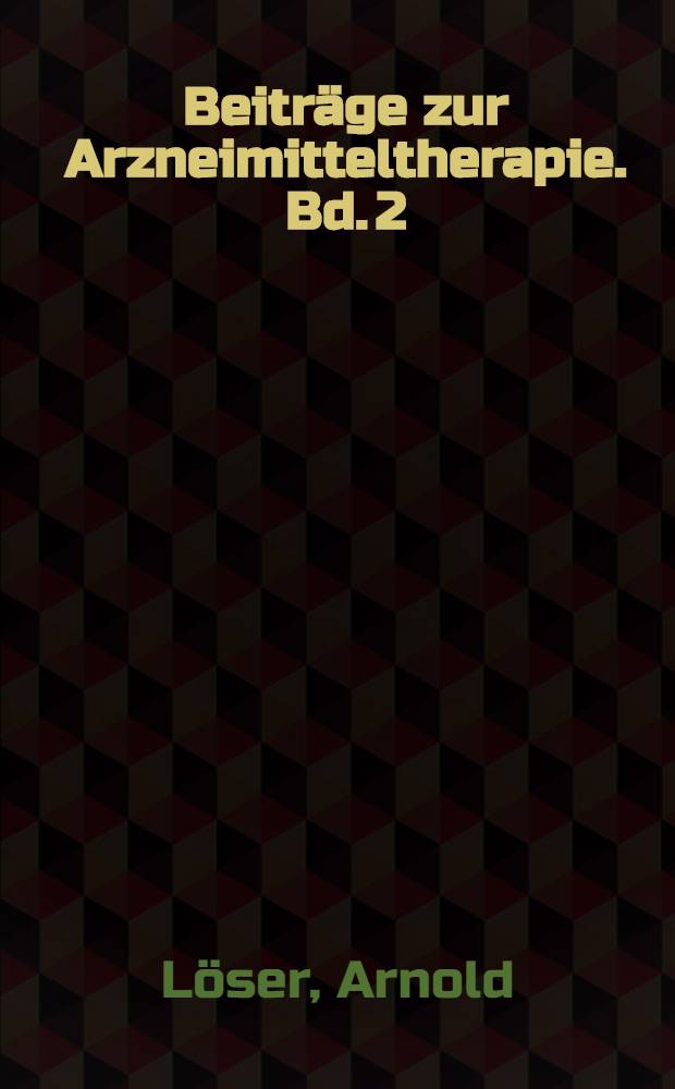 Beiträge zur Arzneimitteltherapie. Bd. 2 : Hormontherapie