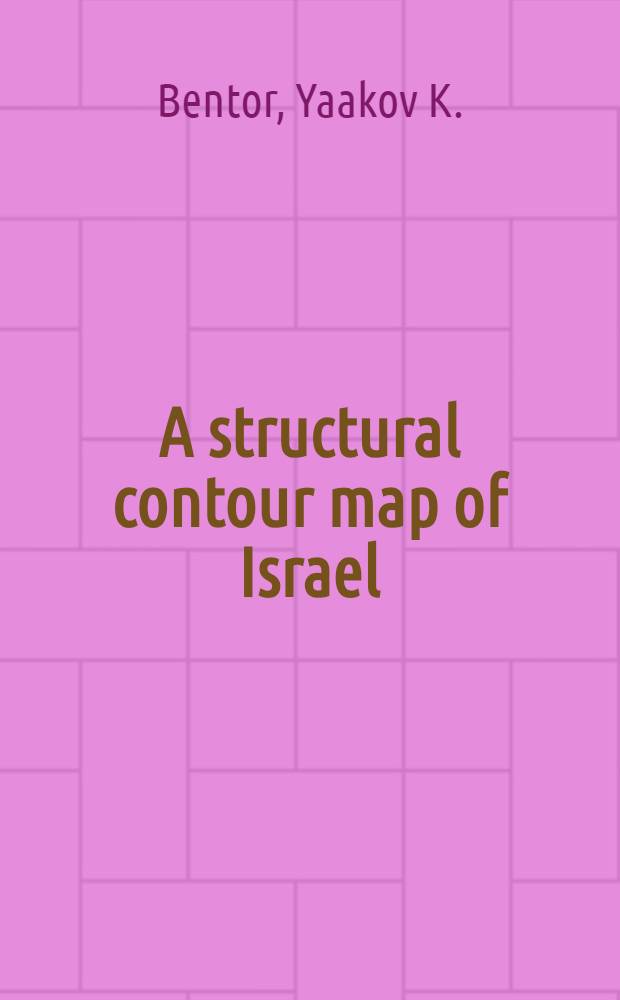 A structural contour map of Israel (1:250.000) with remarks on its dynamical interpretation