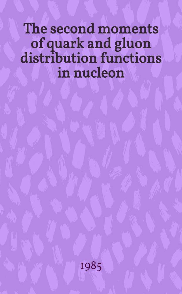 The second moments of quark and gluon distribution functions in nucleon