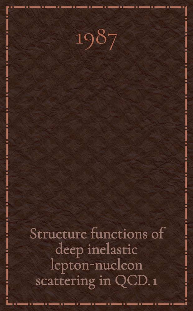 Structure functions of deep inelastic lepton-nucleon scattering in QCD. 1 : Calculation method