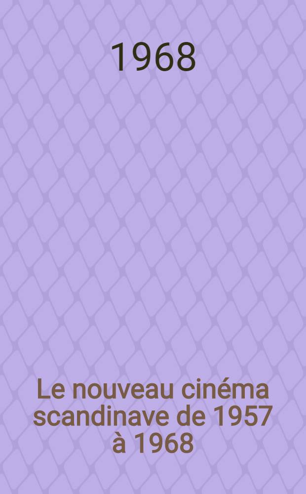 Le nouveau cinéma scandinave de 1957 à 1968