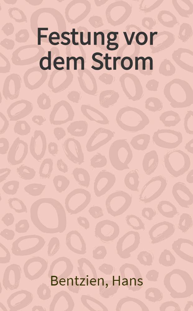 Festung vor dem Strom