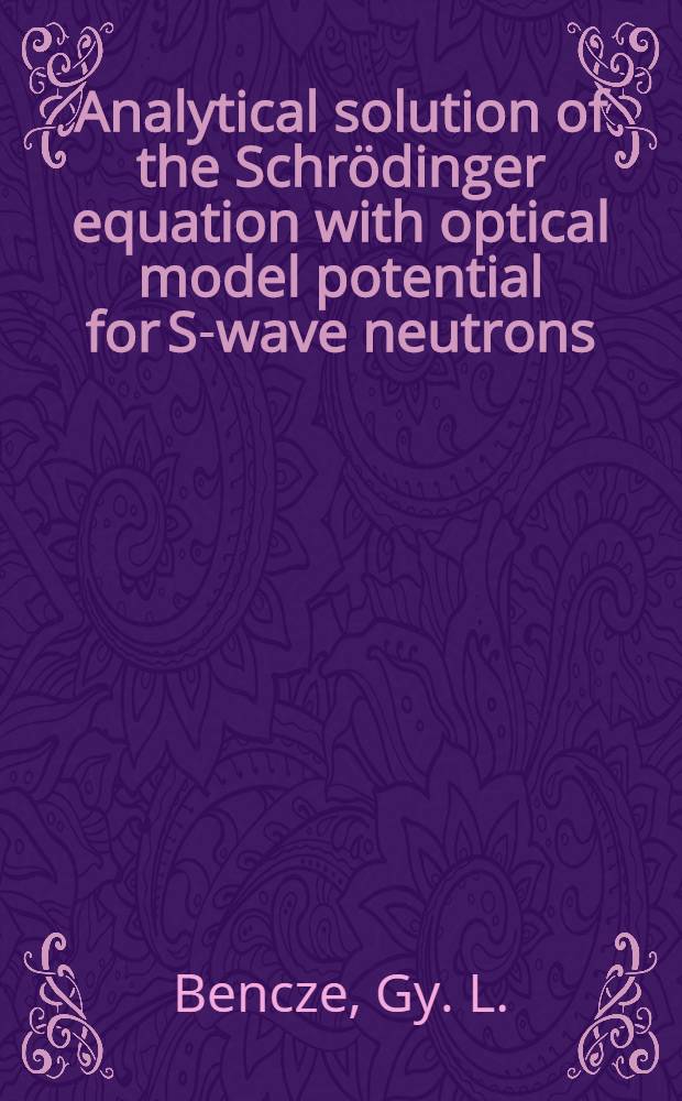 [Analytical solution of the Schrödinger equation with optical model potential for S-wave neutrons
