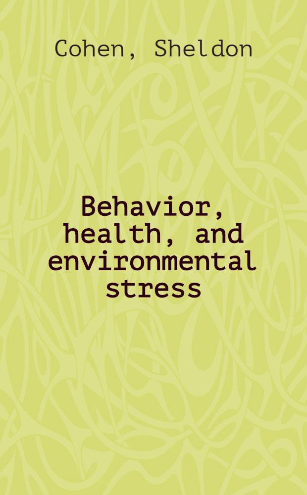 Behavior, health, and environmental stress