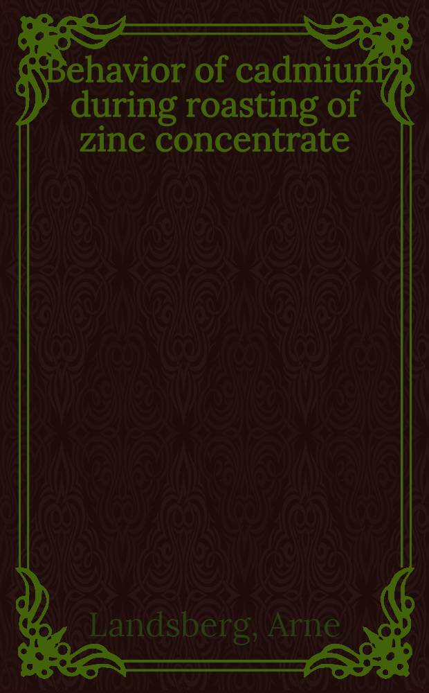 Behavior of cadmium during roasting of zinc concentrate