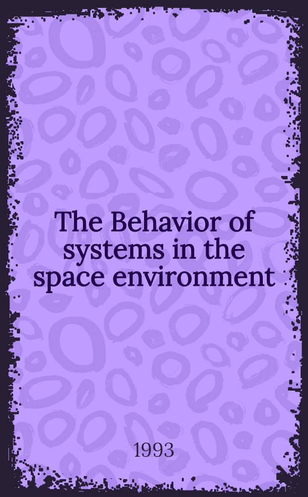 The Behavior of systems in the space environment