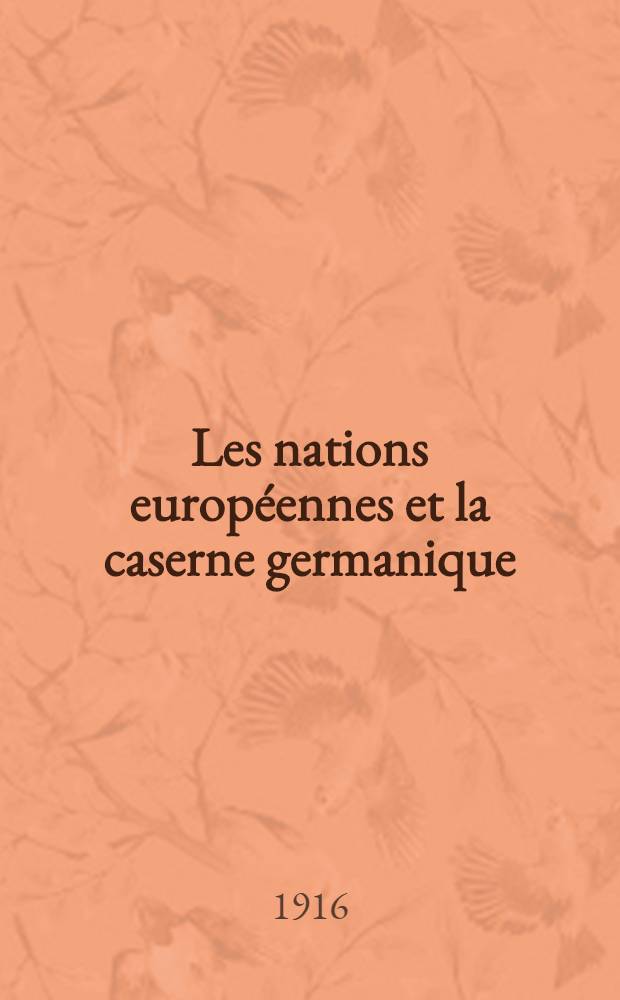 Les nations européennes et la caserne germanique