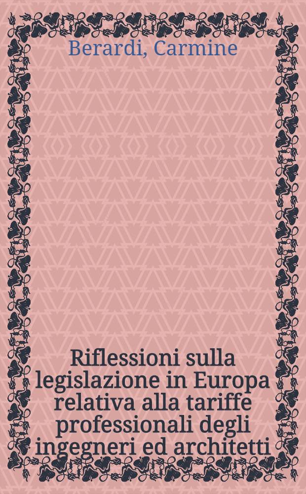 Riflessioni sulla legislazione in Europa relativa alla tariffe professionali degli ingegneri ed architetti