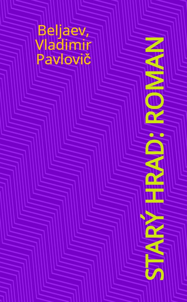 Starý hrad : Roman