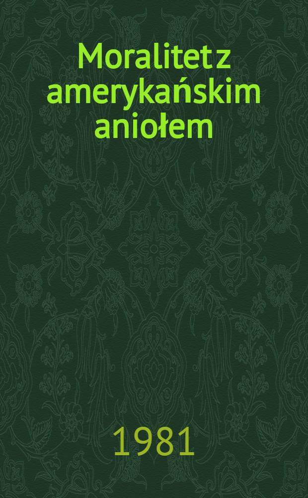 Moralitet z amerykańskim aniołem