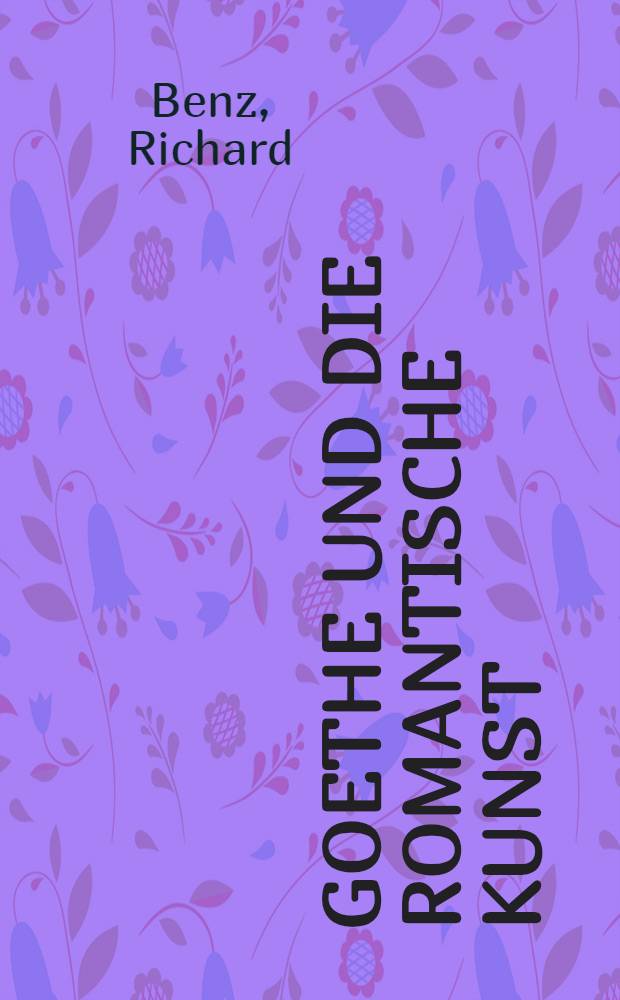 Goethe und die romantische Kunst