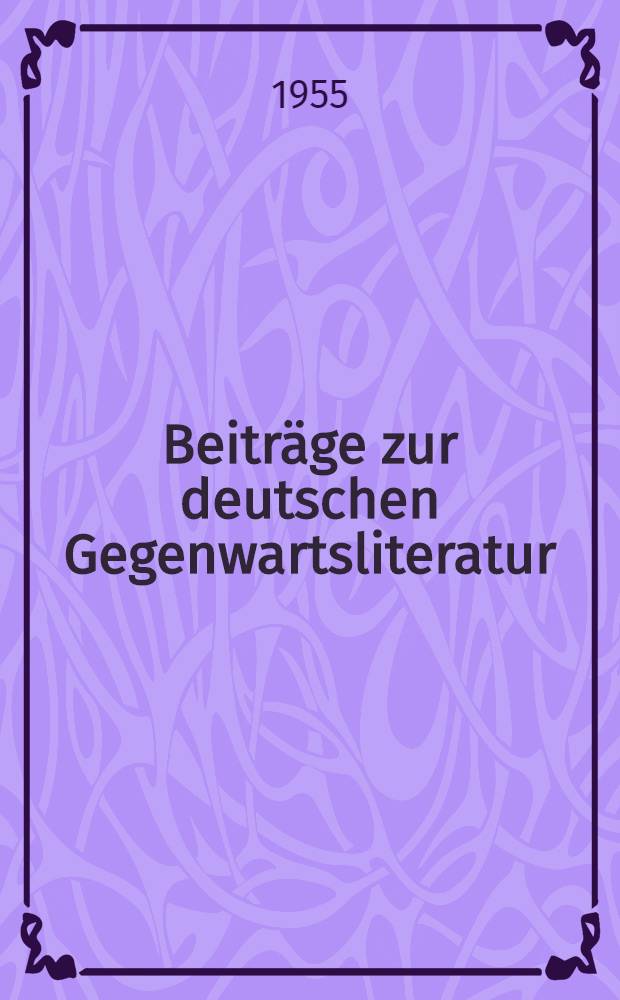 Beiträge zur deutschen Gegenwartsliteratur : Diskussionsmaterial zur Vorbereitung des IV Deutschen Schriftstellerkongress. H. 5 : Diskussionsbeiträge über die literarische Gestaltung des neuen Lebens in unserer Republik