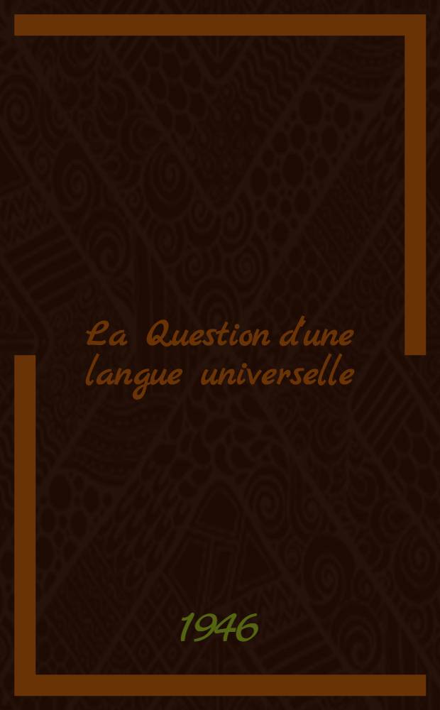 La Question d'une langue universelle