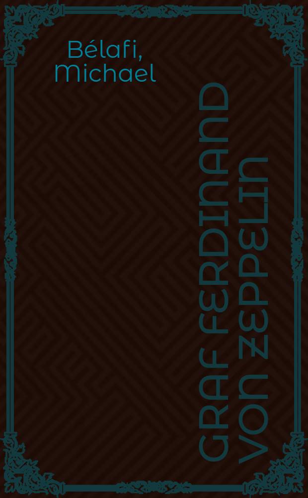 Graf Ferdinand von Zeppelin