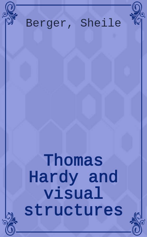 Thomas Hardy and visual structures : Framing, disruption, process