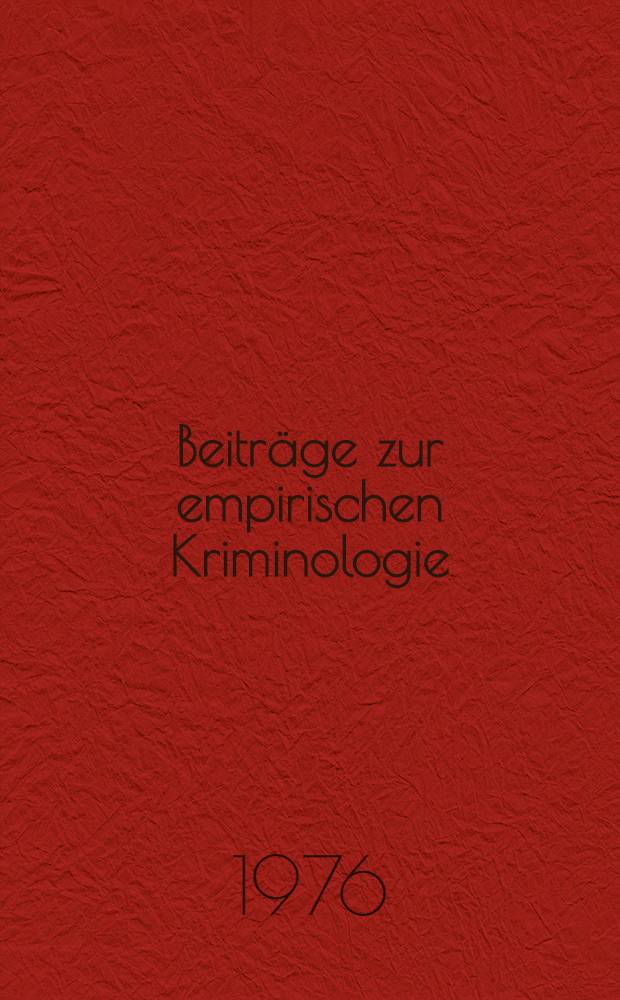 Beiträge zur empirischen Kriminologie