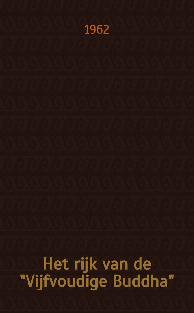 Het rijk van de "Vijfvoudige Buddha"