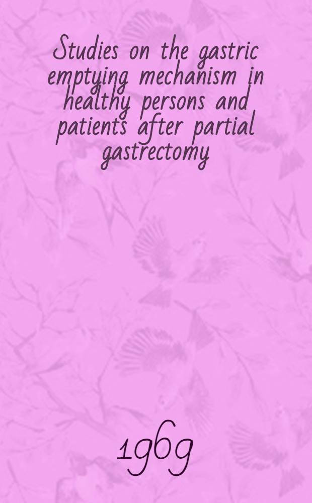 Studies on the gastric emptying mechanism in healthy persons and patients after partial gastrectomy