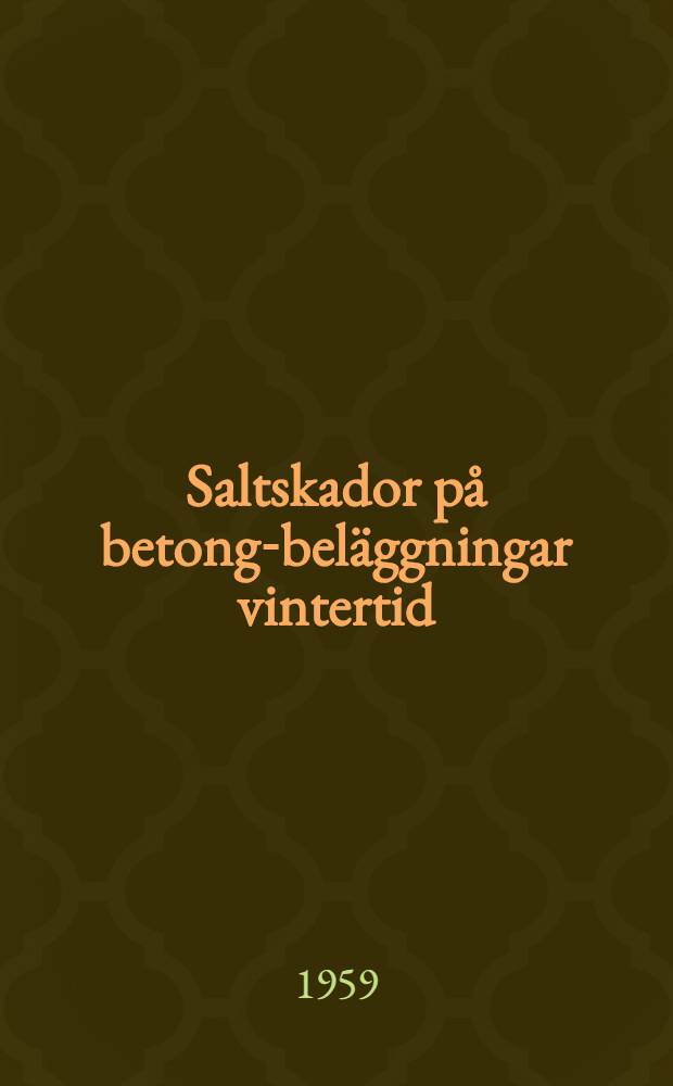 Saltskador p&aring; betong-bel&auml;ggningar vintertid