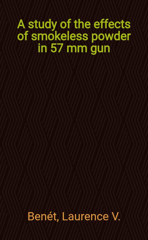 A study of the effects of smokeless powder in 57 mm gun