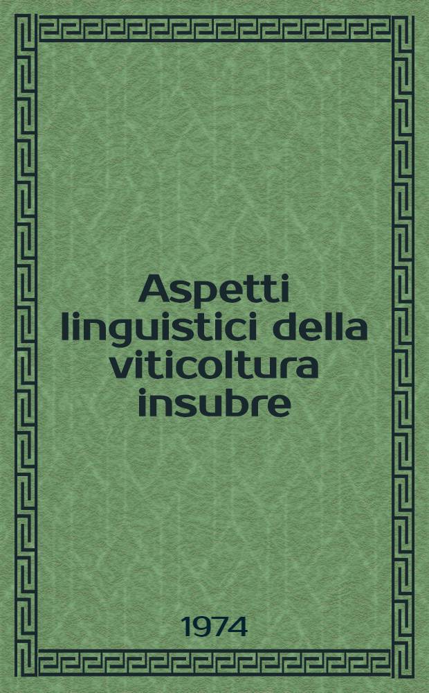 Aspetti linguistici della viticoltura insubre