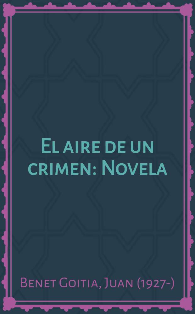 El aire de un crimen : Novela