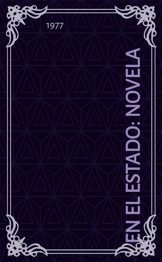 En el estado : Novela