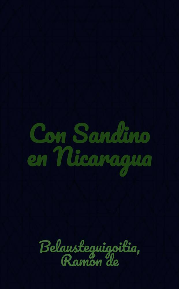 Con Sandino en Nicaragua : La hora de la paz