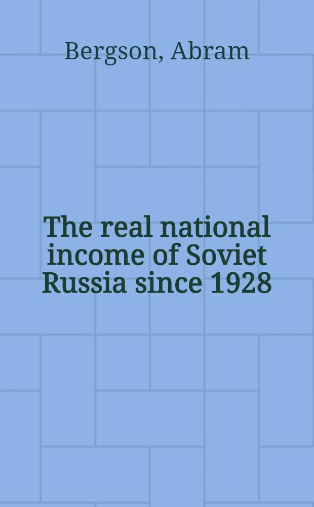 The real national income of Soviet Russia since 1928