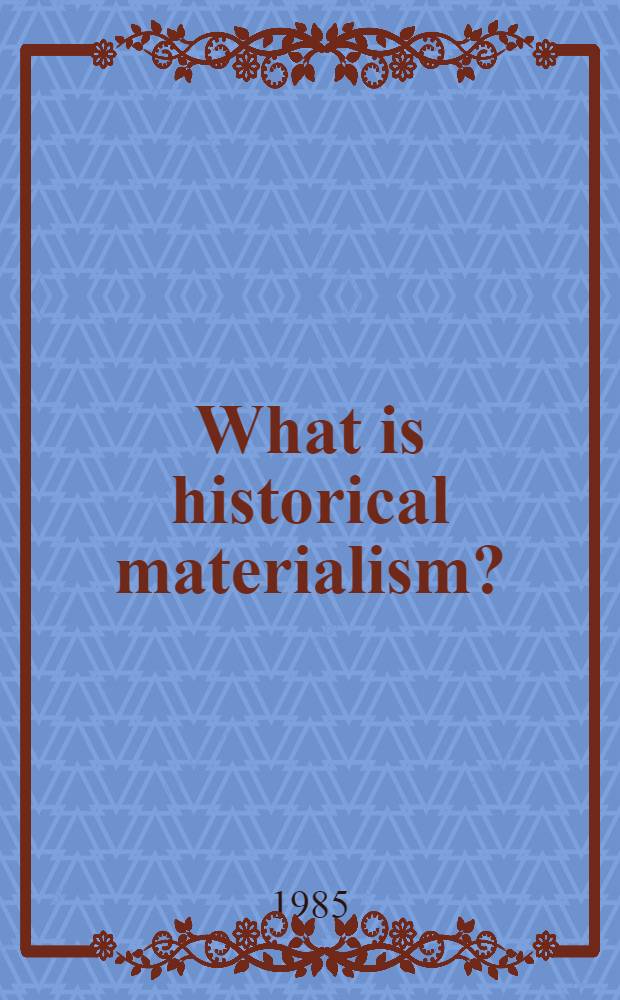 What is historical materialism?