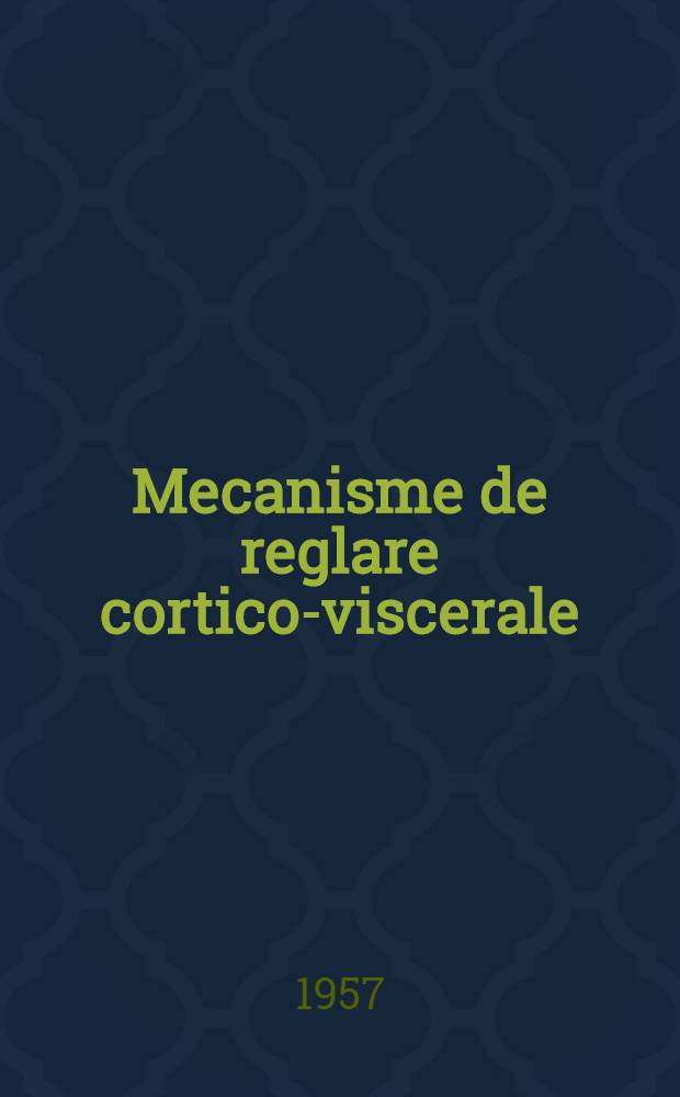 Mecanisme de reglare cortico-viscerale : P. 1- P. a 2-a